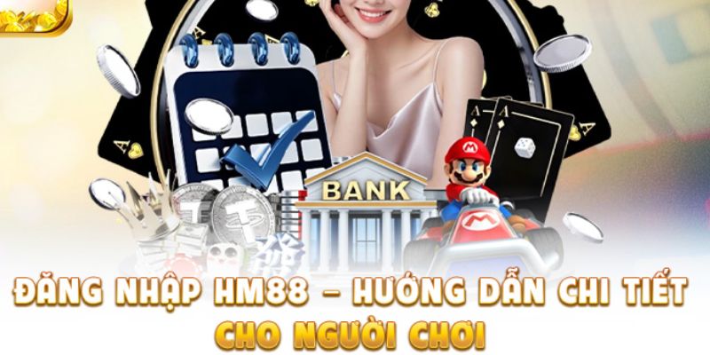 Những thứ nên chuẩn bị khi đăng nhập tại app HM88